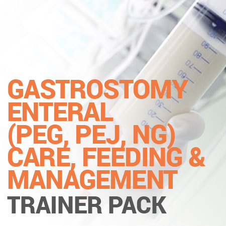 Gastrostomy Enteral (PEG, PEJ, NG) Care, Feeding and Management